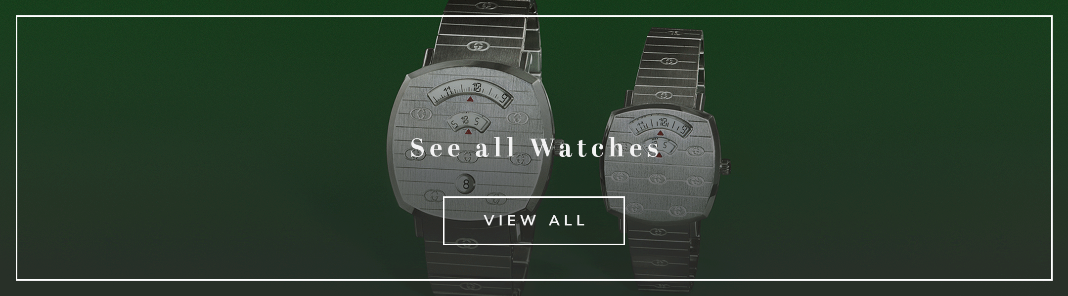 A close up of several Gucci watches with text see all watches view all